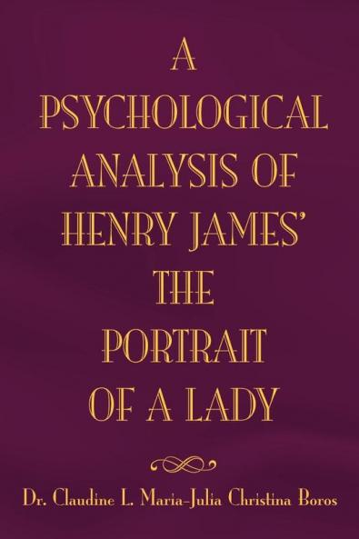 The Psychological Analysis of Henry James in the Portrait of a Lady