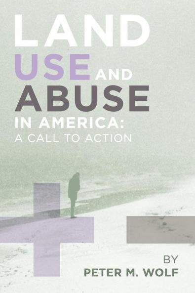Land Use and Abuse in America