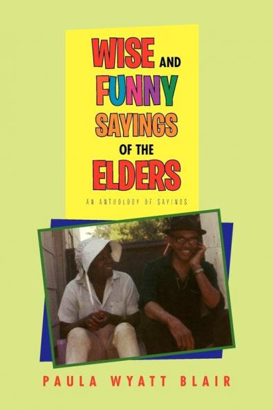 Wise And Funny Sayings Of The Elders