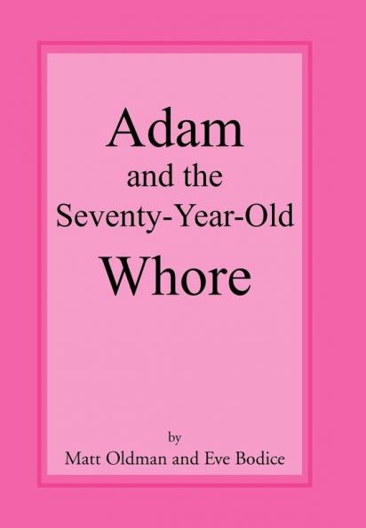 Adam and the Seventy-Year-Old Whore