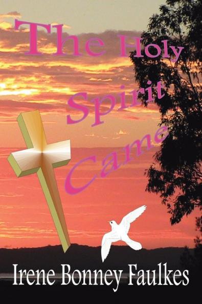 THE HOLY SPIRIT CAME