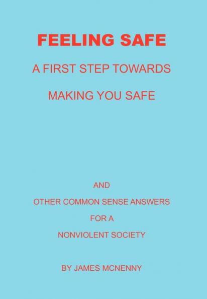 Feeling Safe A First Step towards Making You Safe