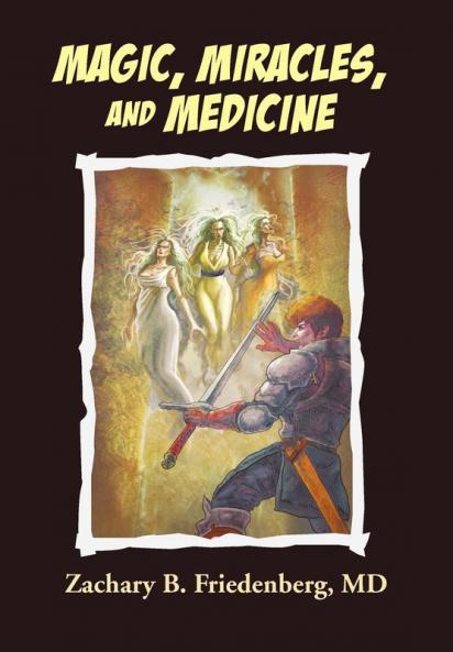 Magic Miracles And Medicine