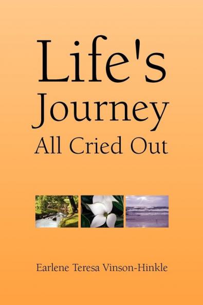 Life's Journey All Cried Out