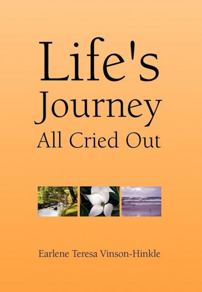 Life's Journey All Cried Out