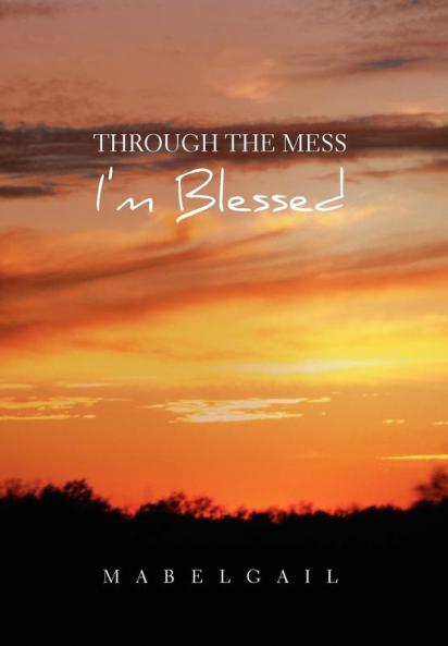 Through the Mess I'm Blessed