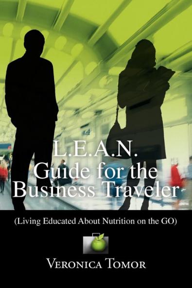 L.E.A.N. Guide for the Business Traveler