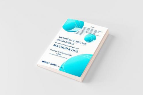 Methods of Solving Problems in Elementary Middle and High School Mathematics