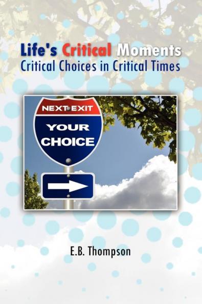 Life's Critical Moments