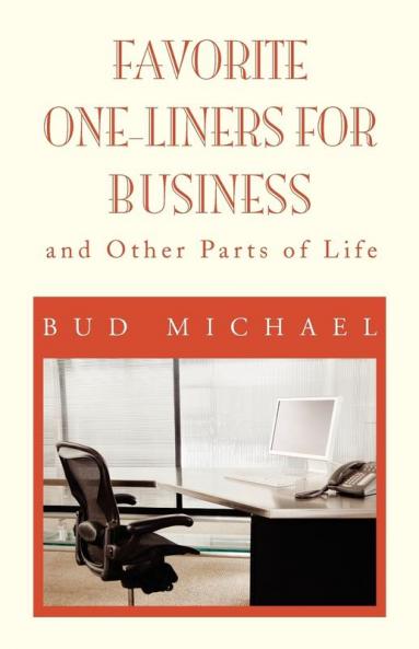 FAVORITE ONE LINER'S FOR BUSINESS