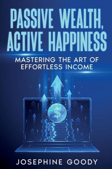 Passive Wealth Active Happiness