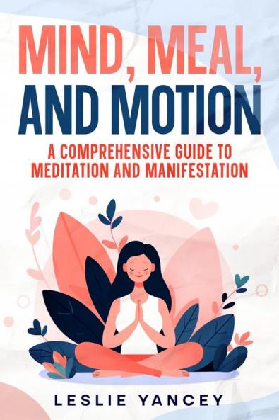 Mind Meal and Motion