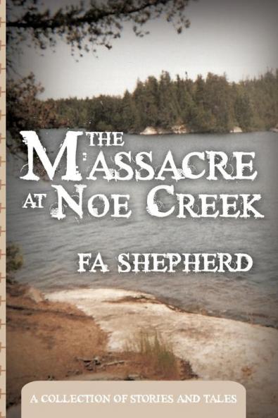 The Massacre at Noe Creek