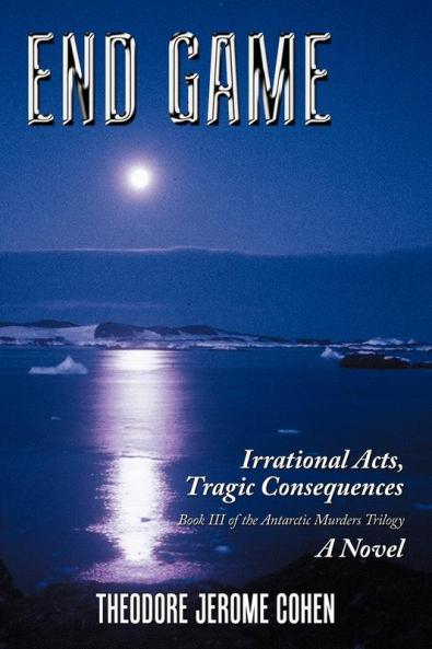 End Game: Irrational Acts Tragic Consequences