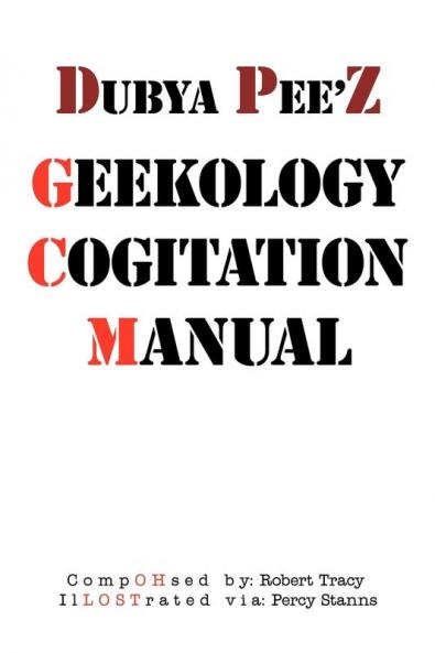 Dubya Pee'z Geekology Cogitation Manual