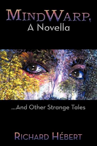 MindWarp A Novella: ..And Other Strange Tales