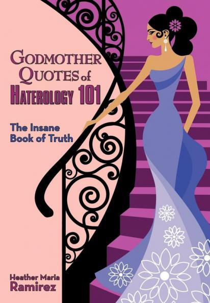Godmother Quotes of Haterology 101