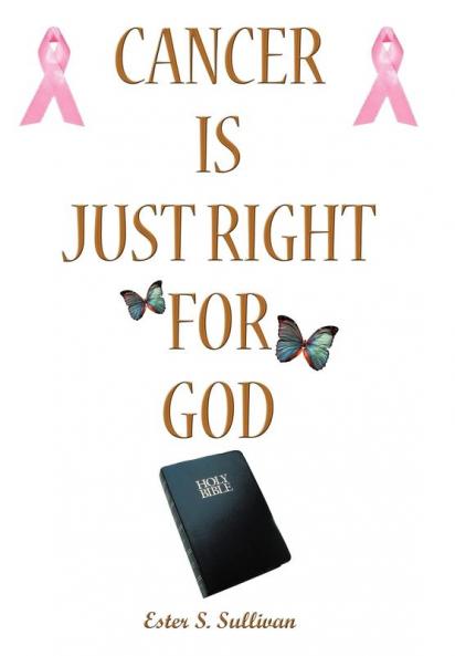 Cancer Is Just Right For God