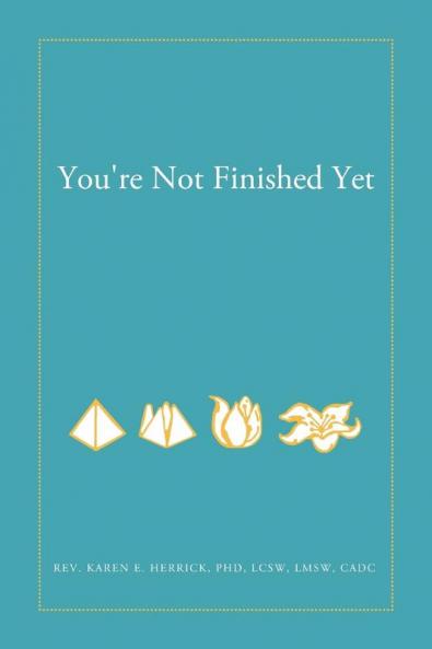 You're Not Finished Yet