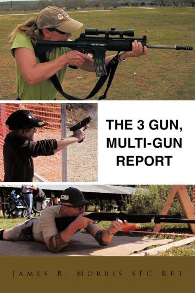 The 3 Gun Multi-Gun Report