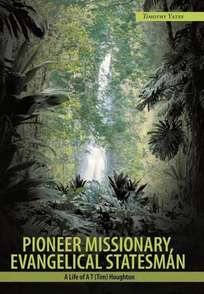 Pioneer Missionary Evangelical Statesman