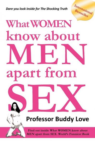 What Women Know about Men Apart from Sex