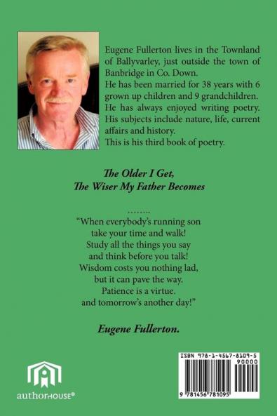 The Older I Get the Wiser My Father Becomes.......