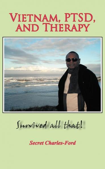 Vietnam PTSD and Therapy: Survived All That!