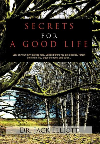 SECRETS FOR A GOOD LIFE