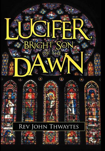 Lucifer Bright Son of the Dawn