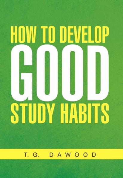 How to Develop Good Study Habits