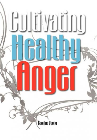 Cultivating Healthy Anger