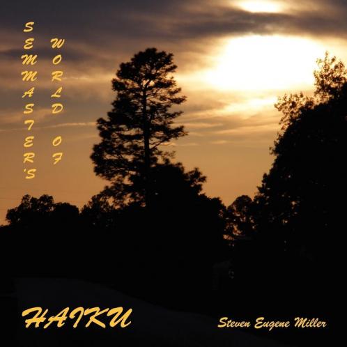 Semmaster's World of Haiku