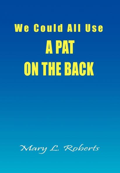 We Could All Use - A Pat on the Back