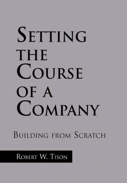 Setting the Course of a Company