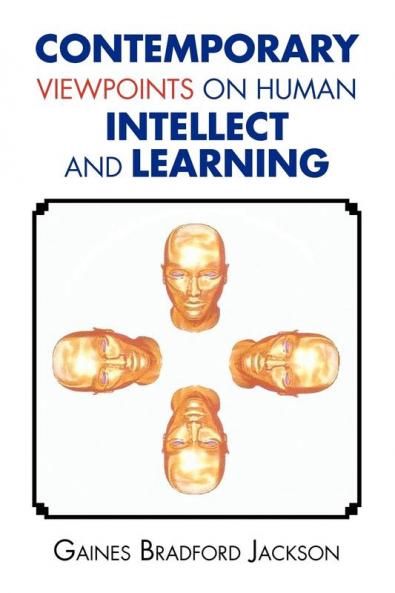 Contemporary Viewpoints on Human Intellect and Learning