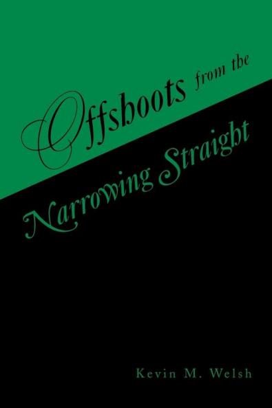 Offshoots from the Narrowing Straight