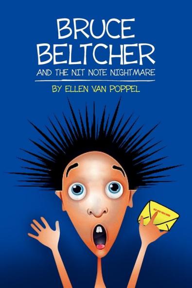 Bruce Beltcher and the Nit Note Nightmare