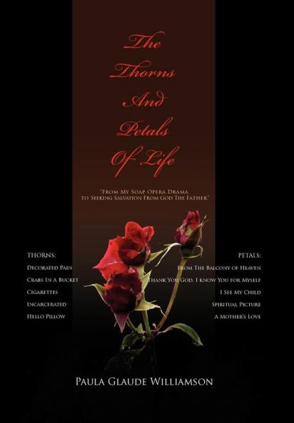 THE THORNS AND PETALS OF LIFE