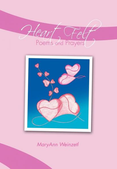 Heart Felt Poems and Prayers