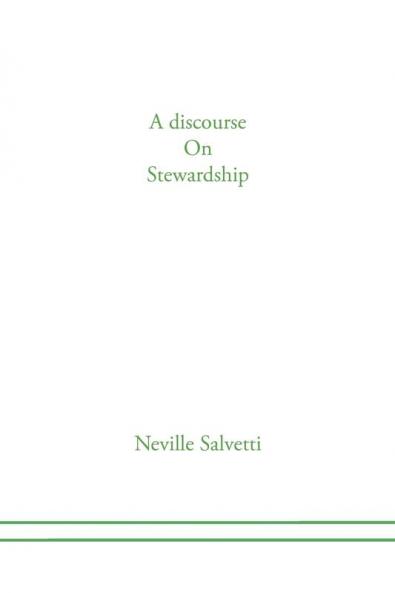 A discourse on Stewardship