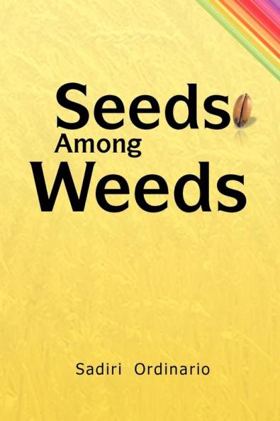 Seeds Among Weeds