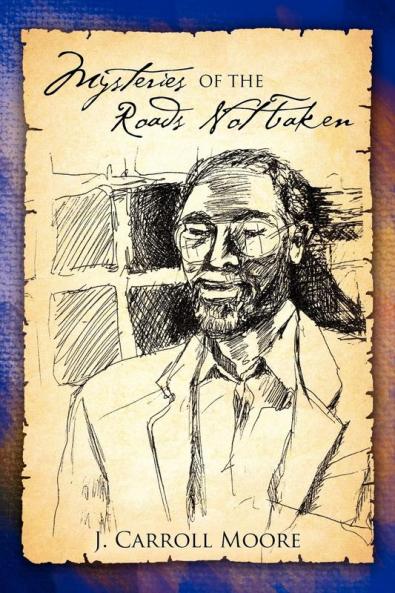 Mysteries of the Roads Not Taken