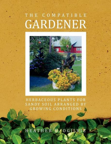 The Compatible Gardener: Herbaceous Plants for Sandy Soil Arranged by Growing Conditions