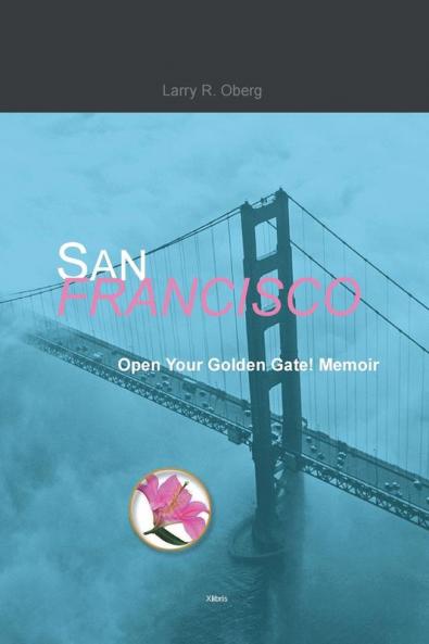 San Francisco Open Your Golden Gate!
