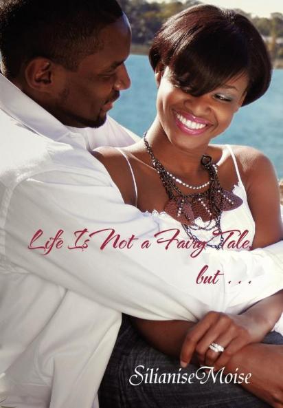 Life Is Not a Fairy Tale But . . .