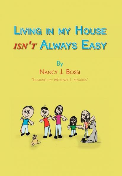Living in my house isn't always easy