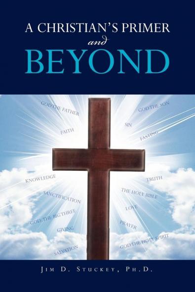 A CHRISTIAN'S PRIMER and BEYOND