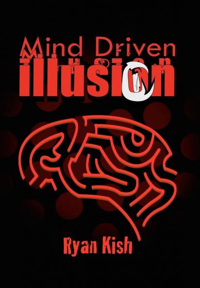Mind Driven Illusion