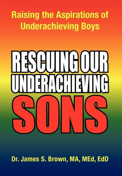 Rescuing Our Underachieving Sons